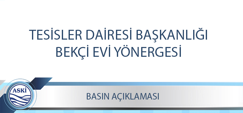 TESİSLER DAİRESİ BAŞKANLIĞI BEKÇİ EVİ YÖNERGESİ DUYURUSU