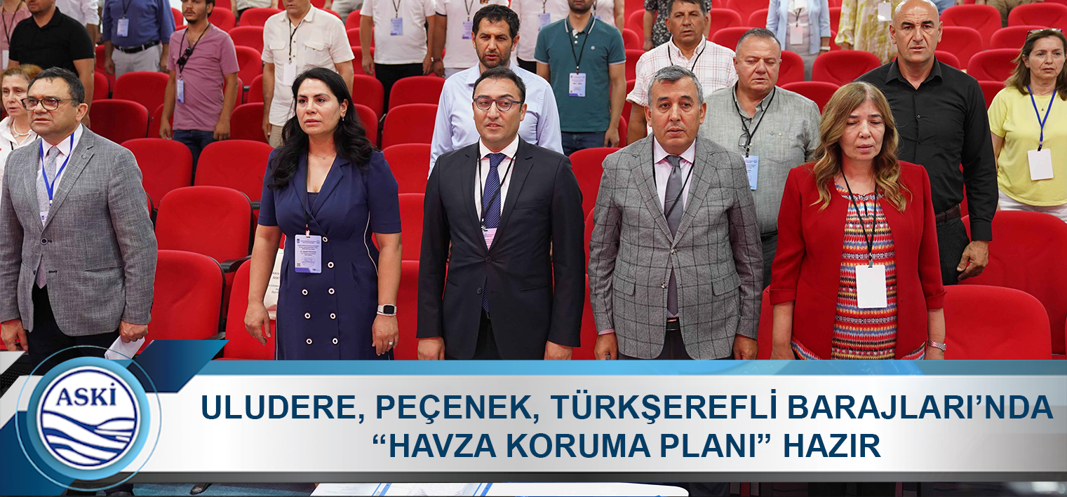 ULUDERE, PEÇENEK VE TÜRKŞEREFLİ BARAJLARI’NDA “HAVZA KORUMA PLANI” HAZIR