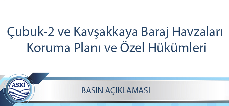 Çubuk-2 ve Kavşakkaya Baraj Havzaları Koruma Planı ve Özel Hükümleri