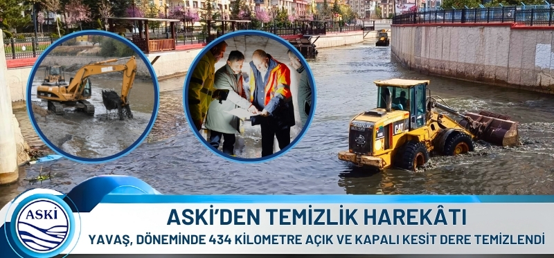 ASKİ’DEN TEMİZLİK HAREKÂTI <br /> YAVAŞ, DÖNEMİNDE 434 KİLOMETRE AÇIK VE KAPALI KESİT DERE TEMİZLENDİ
